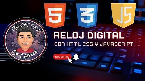 Construyendo un Reloj Digital Interactivo con HTML, CSS y JavaScript | Tutorial de Desarrollo Web