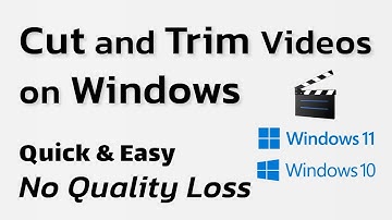 How to Cut and Trim Videos on Windows Without Losing Quality