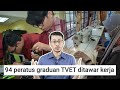 94 lepasan tvet dapat kerja