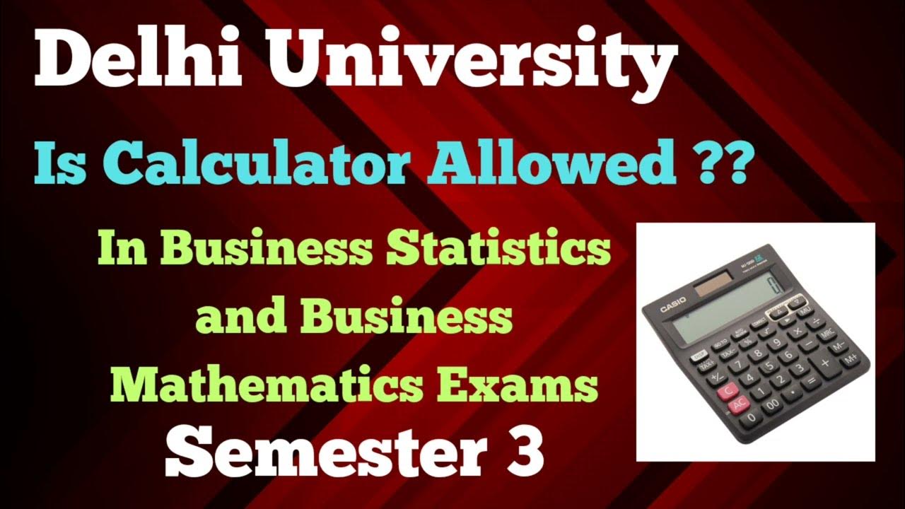 Is Calculator Allowed In Business Statistics and Business Mathematics
