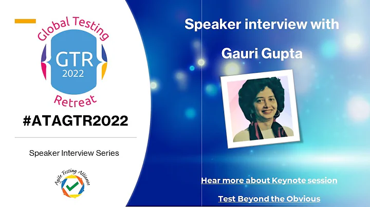 #ATAGTR2022 - Speaker Interview Series - Gauri Gupta