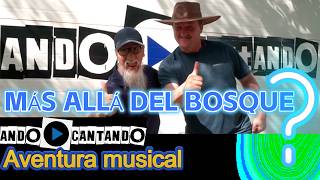 17-MAS ALLA DEL BOSQUE-ANDO CANTANDO