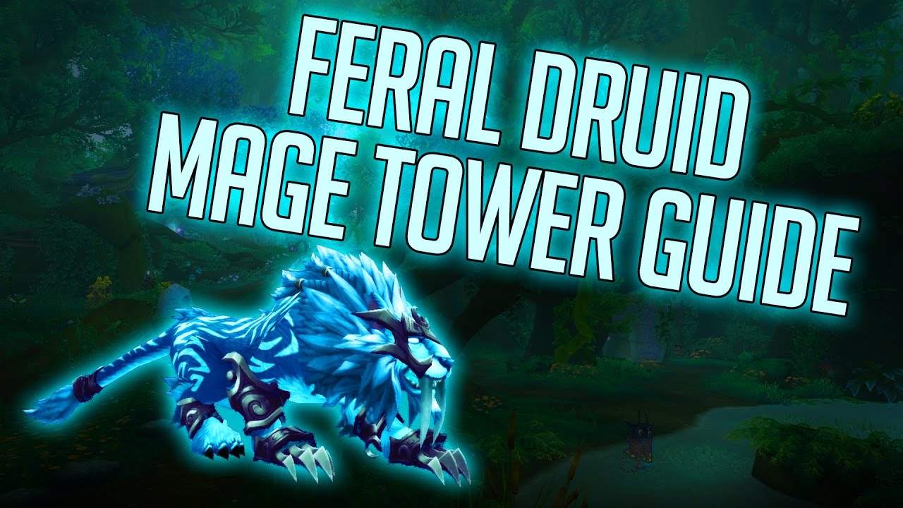 wow feral mage tower talents wow feral mage tower talents