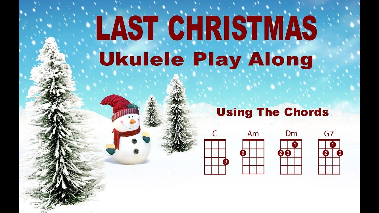 Last Christmas Ukulele Play Along - YouTube