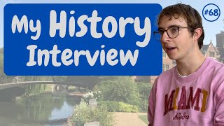 Cambridge from the Inside #68: My History Interview | University of Cambridge