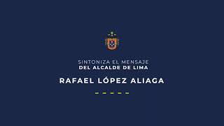 Mensaje del alcalde Rafael Lo pez Aliaga