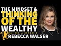 The mindset  thinking of the wealthy daniel alonzo  rebecca walser