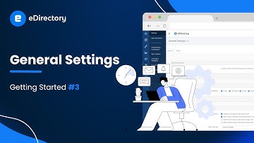 Getting Started #3 - General Settings | eDirectory