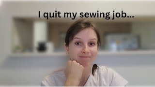 Why I quit my job at a sewing factory