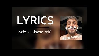 Sefo - Bilmem mi? | Sözleri/Lyrics/Türkçe Çeviri Resimi