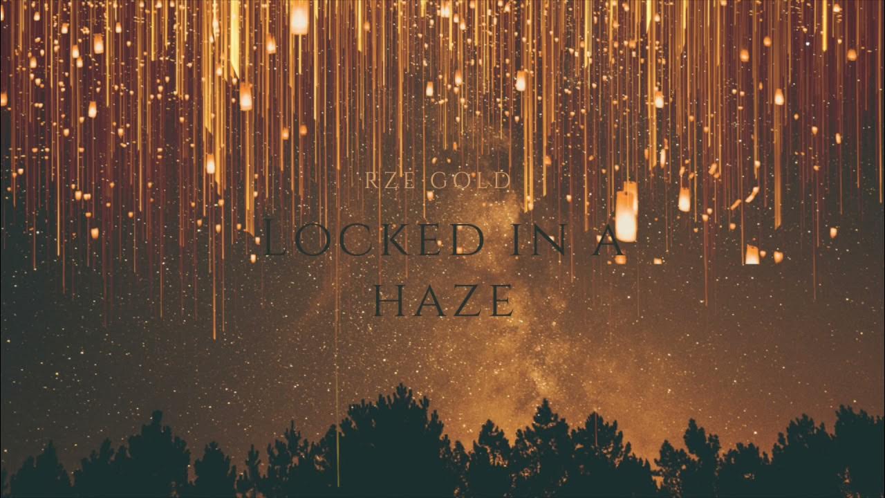 Locked in a Haze (Remastered) YouTube