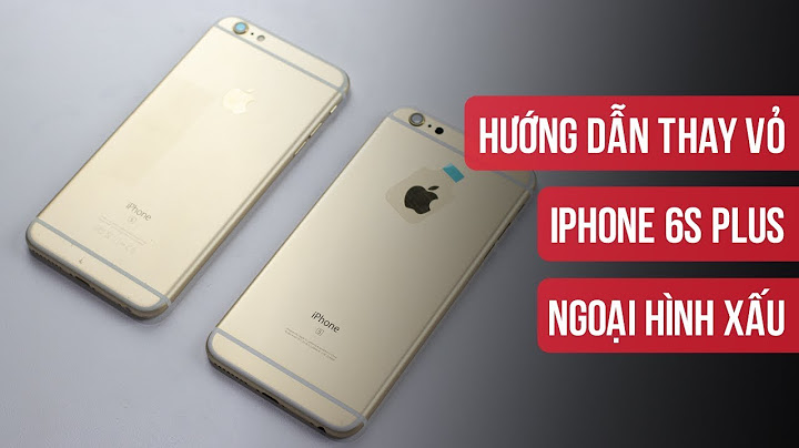 Thay vỏ iphone 6s plus giá bao nhiêu năm 2024