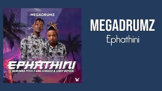 Megadrumz - Ephathini [ft Murumba Pitch; King Strouck & Leroy Boyzen](Official Audio)