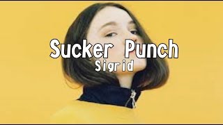 Sigrid - Sucker Punch (Lyrics)