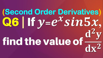 Q6 | If y = e^x sin⁡5x then find the value of d^2y/dx^2 | 2nd Order Derivative | If y = ex sin 5x
