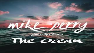 Mike Perry feat Shy Martin - The Ocean [BoTTEE Remix]
