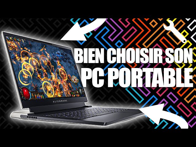 Comment BIEN CHOISIR son PC PORTABLE GAMER 