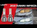 2018 Subaru Impreza Lasfit LED High Beam &amp; Low Beam Installation Guide