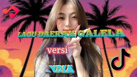 LAGU DAERAH GALELA✅ I TEKA POLI VERSI INDIA✅YANG LAGI VIRAL DI (TIKTOK)candu banget musik nya..