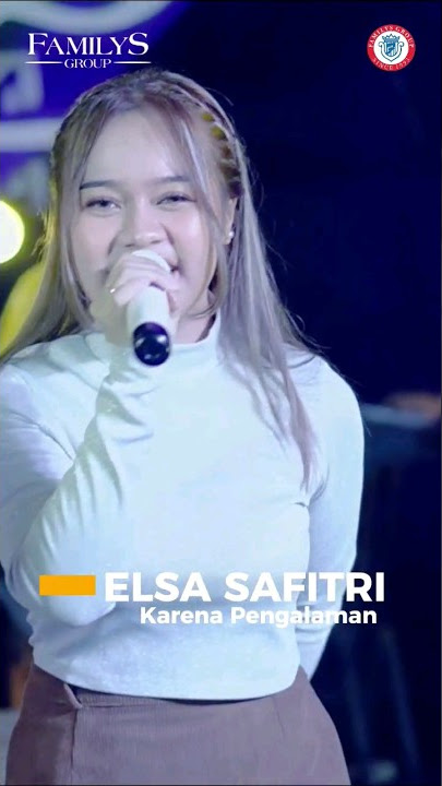 Karena Pengalaman - Elsa Safitri #musik #dangdut #familysgroup