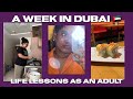 Lessons I've Learned After Moving Out | Typical Week in my Life in DUBAI 🇦🇪
