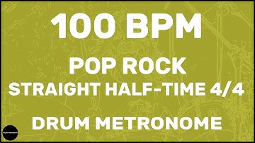 Pop Rock Straight Half-Time 4/4 | Drum Metronome Loop | 100 BPM