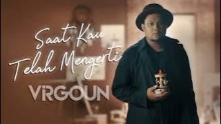 Saat Kau Telah Mengerti (1 jam / 1 hour loop) - Virgoun