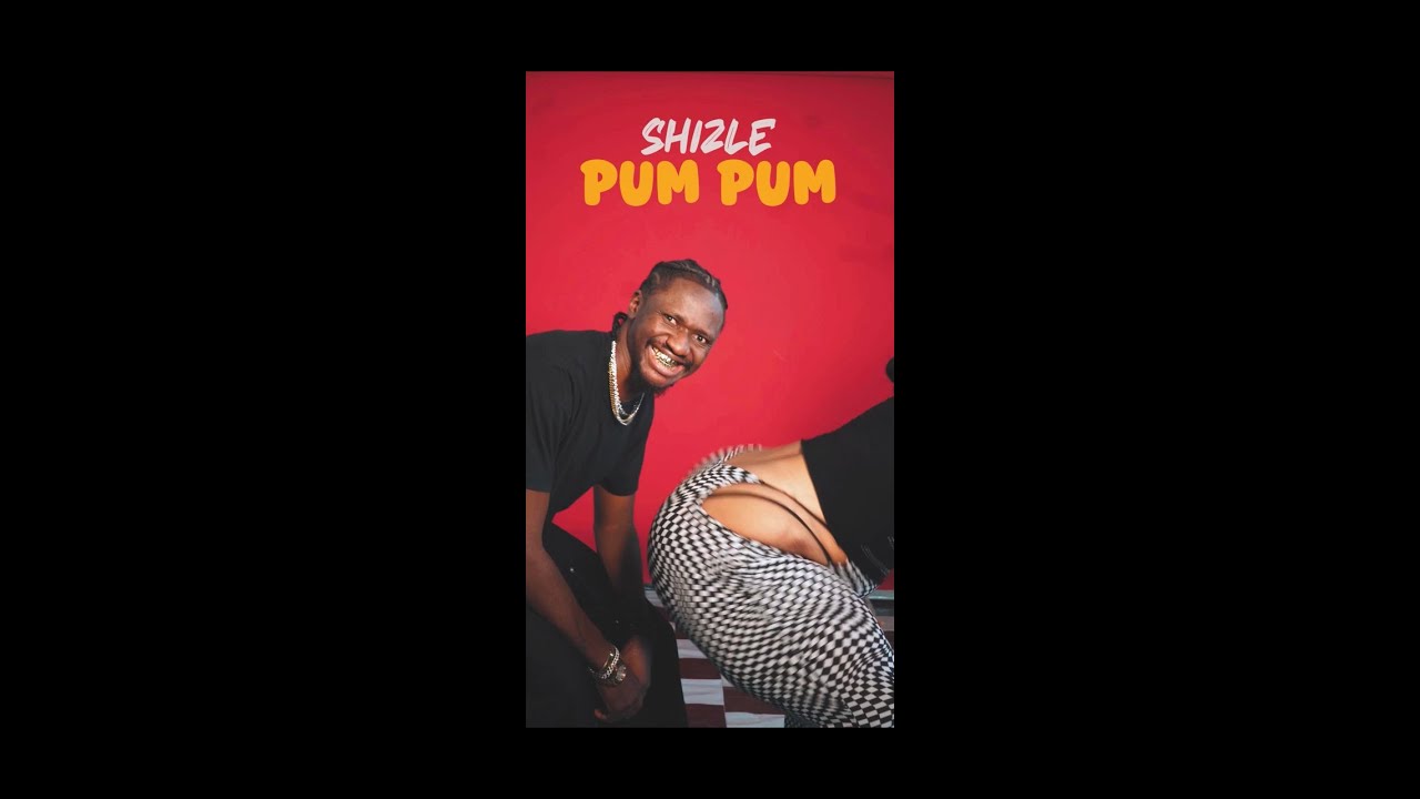 Shizle - PUM PUM