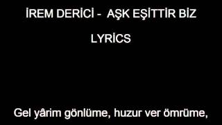 İrem Derici - Aşk Eşittir Biz - Lyrics Resimi