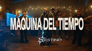 Máquina del tiempo (Performance Video) - Destino