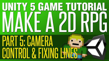 Unity RPG #5 - Fixing Lines & Camera Control