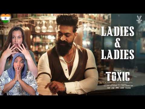 Ladies & Ladies-Toxic | Yash | Nayanthara, Kiara, Tara, Huma, Rukmini | REACTION!!