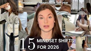 15 mindset shifts that completely changed my life 2026 reset