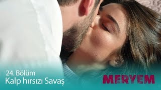 Kalp Hırsızı Savaş - Meryem 24 Bölüm