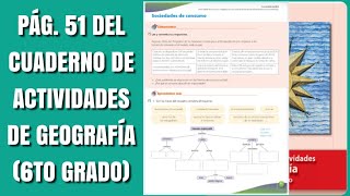 Pag 51 Del Cuaderno De Actividades De Geografia Sexto Grado Youtube