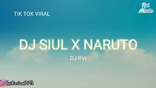 DJ Siul x Naruto Tik Tok Remix Terbaru 2020 #DJRvi