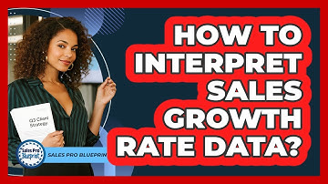 How To Interpret Sales Growth Rate Data?