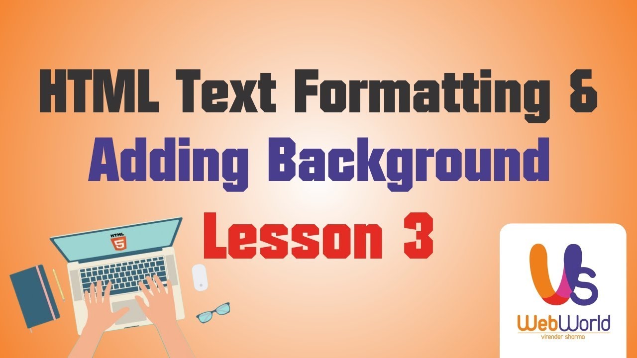 Html Lesson 3 How To Add Text Formatting Adding Background In Html Vswebworld