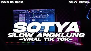 SOTYA DJ SANTUY ANGKLUNG SLOW BASS VIRAL TIK TOK BY BND ID RMX