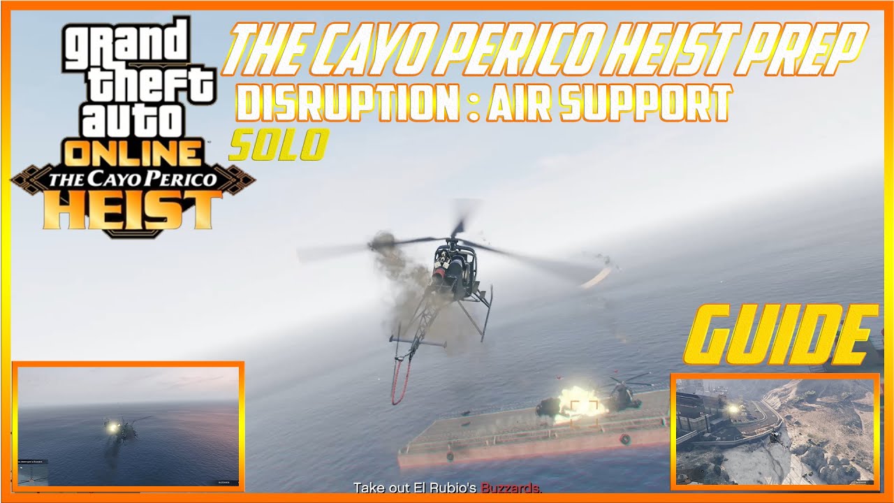 GTA ONLINE THE CAYO PERICO HEIST PREP DISRUPTION AIR SUPPORT PREP