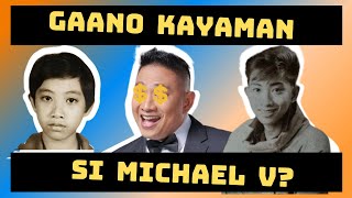 GAANO KAYAMAN si MICHAEL V?  Ang Makulay na Career ni BITOY | Michael V Net Worth