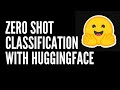 Zero Shot Classification with HuggingFace Pipeline