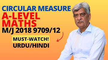 A-Level Maths - CIRCULAR MEASURE 9709/12 M/J 2018 Q#6 Solution | Ultimate Guide (Part 5)