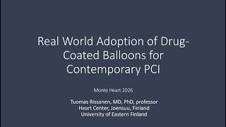 Cath Conf. W/Dr.  Tuomas Rissanen "Real World Adoption of Drug-Coated Balloons for Contemporary PCI"