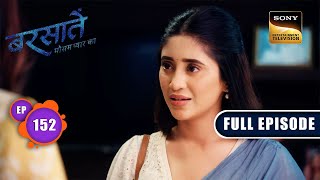 Pyaar Ki Haar | Barsatein - Mausam Pyaar Ka | Ep 152 | Full Episode | 6 Feb 2024