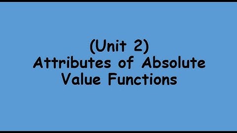 Attributes of Absolute Value Functions