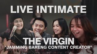 The Virgin Nyanyi Lagu 'Cinta Terlarang' bareng Content Creator | Intimate Session