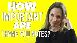 HOW IMPORTANT ARE THANK YOU NOTES?! | Debra Wheatman
