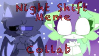night shift animation meme [oc] // Flash and a lil blood warn // collab with PinkCotton Cat