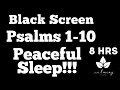 (Dark Screen Psalms For Sleep) Meditate on Psalms 1-10 / Black Screen Bible Verses for Sleep